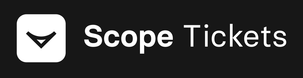 Scope Tickets